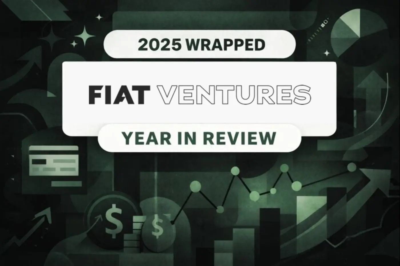 Fiat Ventures: 2025 Wrapped